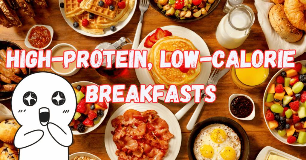 High-Protein, Low-Calorie Breakfasts